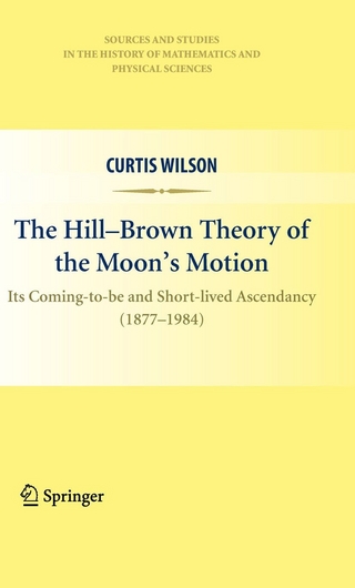 The Hill-Brown Theory of the Moon’s Motion
