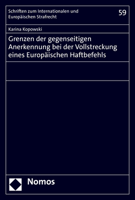 Grenzen der gegenseitigen Anerkennung bei der Vollstreckung eines Europäischen Haftbefehls