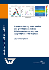 Implementierung eines Moduls zur gro&szlig;fl&auml;chigen In-Line Blitzlampentemperung von gesputterten ITO-Schichten - Jasper Westphalen