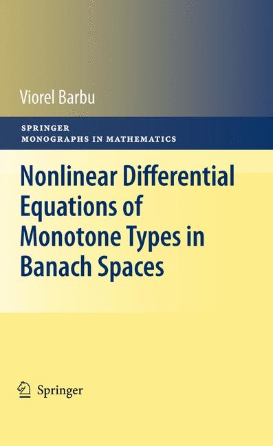 Nonlinear Differential Equations of Monotone Types in Banach Spaces -  Viorel Barbu