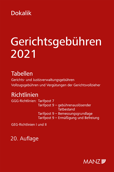 Gerichtsgeb&uuml;hren 2021 Tabellen und Richtlinien - Dietmar Dokalik