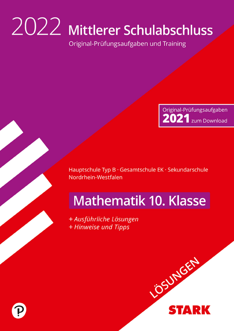 STARK L&ouml;sungen zu Original-Pr&uuml;fungen und Training - Mittlerer Schulabschluss 2022 - Mathematik - Hauptschule Typ B/ Gesamtschule EK/Sekundarschule - NRW