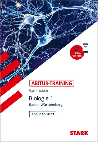 STARK Abitur-Training - Biologie Band 1 - BaWü ab 2023 - Dr. Werner Bils