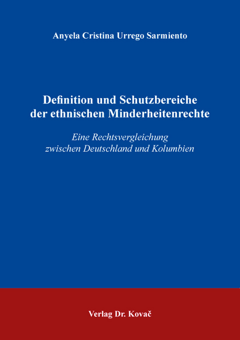 Definition und Schutzbereiche der ethnischen Minderheitenrechte - Anyela Cristina Urrego Sarmiento