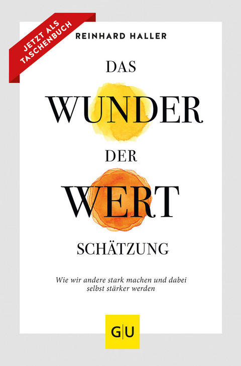 Das Wunder der Wertsch&auml;tzung - Reinhard Haller