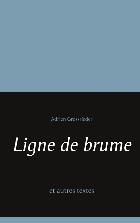 Ligne de brume - Adrien Grossrieder