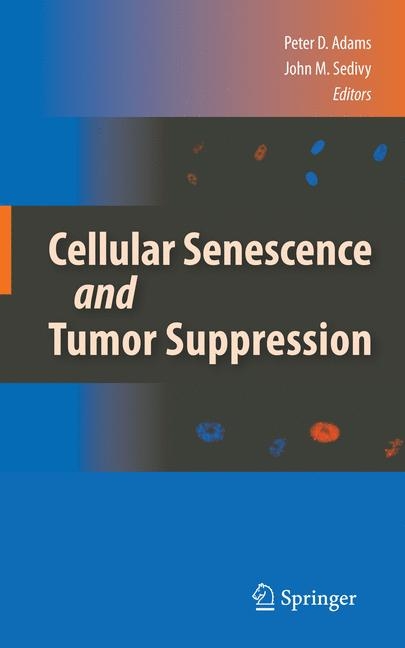 Cellular Senescence and Tumor Suppression - 