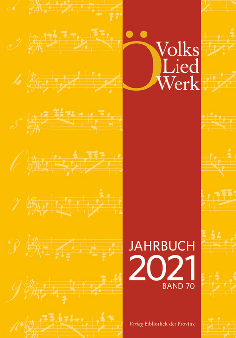 Jahrbuch des &Ouml;sterreichischen Volksliedwerkes &middot; Band 70 | 2021