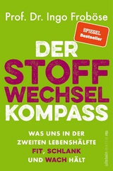 Der Stoffwechsel-Kompass - Ingo Frob&ouml;se