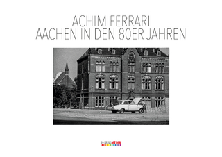 Aachen in den 80er Jahren
