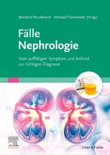 F&auml;lle Nephrologie - Reinhard Brunkhorst, Michael Fischereder