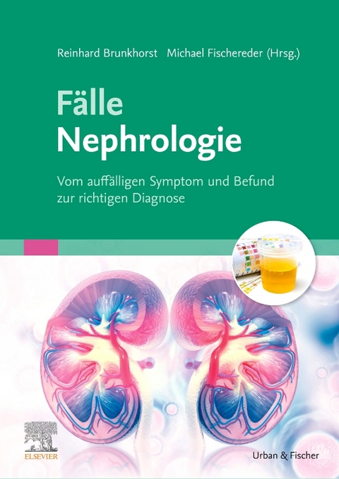 F&auml;lle Nephrologie - Reinhard Brunkhorst, Michael Fischereder