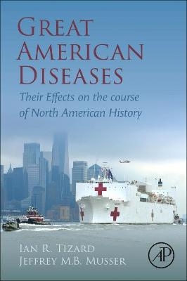 Great American Diseases - Ian R. Tizard, Jeffrey M.B. Musser