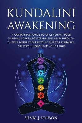 Kundalini Awakening - Silvia Jhonson