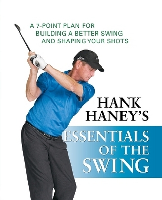 Hank Haney's Essentials of the Swing