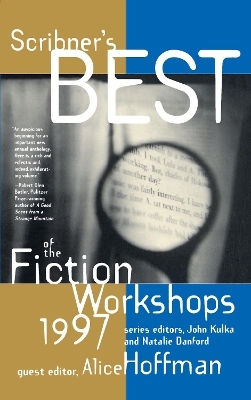 Scribners Best of the Fiction Workshops 1997 - Natalie Danford