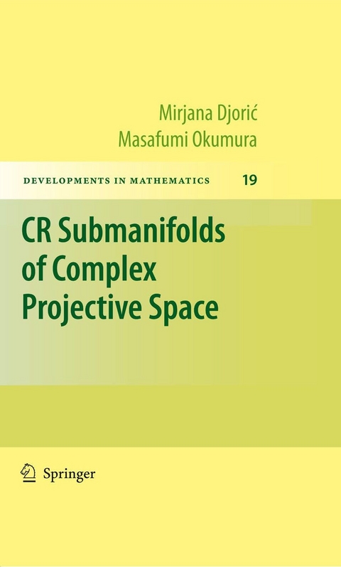 CR Submanifolds of Complex Projective Space - Mirjana Djoric, Masafumi Okumura
