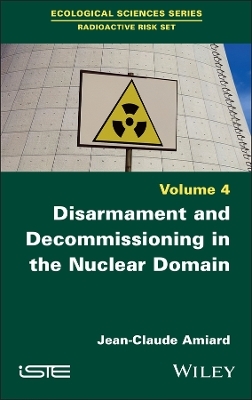 Disarmament and Decommissioning in the Nuclear Domain - Jean-Claude Amiard