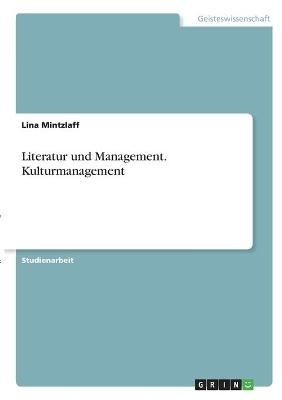 Literatur und Management. Kulturmanagement