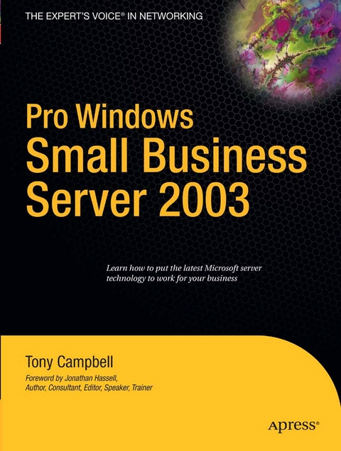 Pro Windows Small Business Server 2003 - Tony Campbell