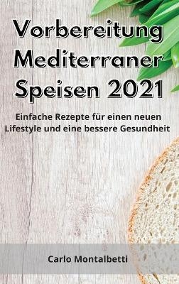 Vorbereitung Mediterraner Speisen 2021