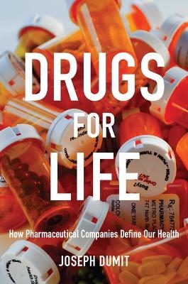 Drugs for Life - Joseph Dumit