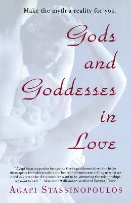 Gods and Goddesses in Love - Agapi Stassinopoulos