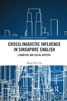 Crosslinguistic Influence in Singapore English - Ming Chew Teo