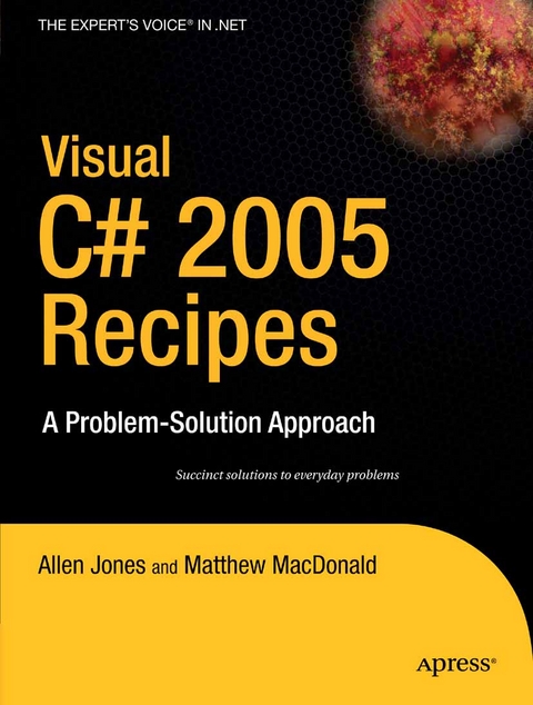 Visual C# 2005 Recipes - Rakesh Rajan, Matthew MacDonald, Allen Jones