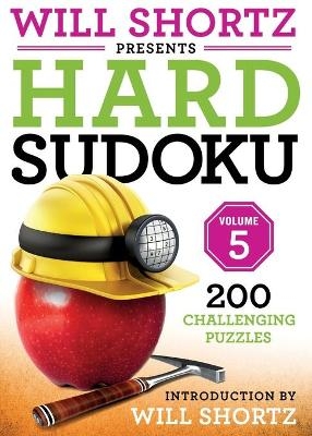 Will Shortz Presents Hard Sudoku Volume 5 - Will Shortz