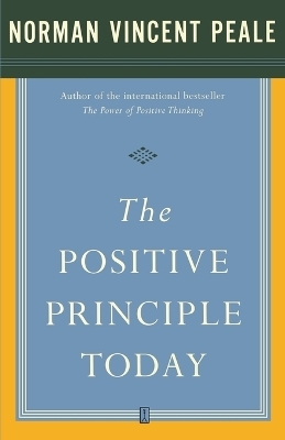 The Positive Principle Today - Dr. Norman Vincent Peale