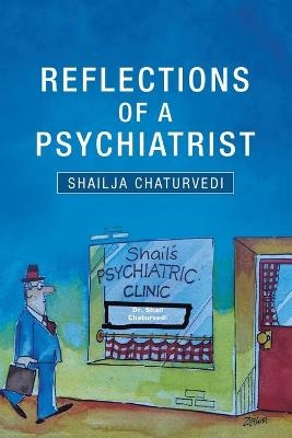 Reflections of a Psychiatrist - Shailja Chaturvedi