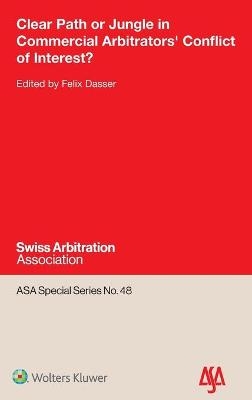Clear Path or Jungle in Commercial Arbitrators' Conflict of Interest? - 