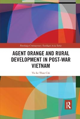 Agent Orange and Rural Development in Post-war Vietnam - Vu Le Thao Chi