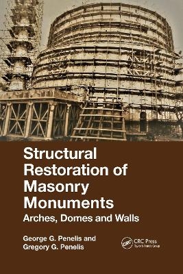 Structural Restoration of Masonry Monuments - George Penelis, Gregory Penelis