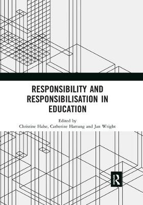 Responsibility and Responsibilisation in Education - 