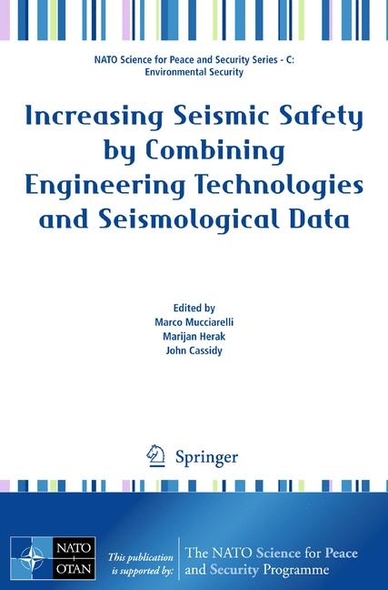 Increasing Seismic Safety by Combining Engineering Technologies and Seismological Data - 
