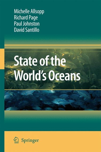 State of the World's Oceans - Michelle Allsopp, Stefan E. Pambuccian, Paul Johnston, David Santillo
