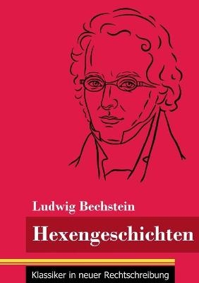 Hexengeschichten - Ludwig Bechstein