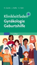 Klinikleitfaden Gynäkologie Geburtshilfe - Goerke, Kay; Steller, Joachim; Valet, Axel
