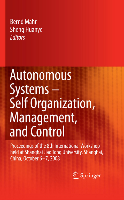 Autonomous Systems &ndash; Self-Organization, Management, and Control - 