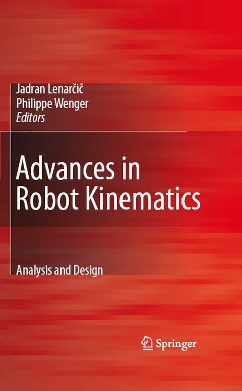 Advances in Robot Kinematics: Analysis and Design - 