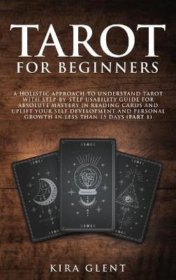 Tarot for Beginners - Kira Glent