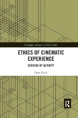 Ethics of Cinematic Experience - Orna Raviv