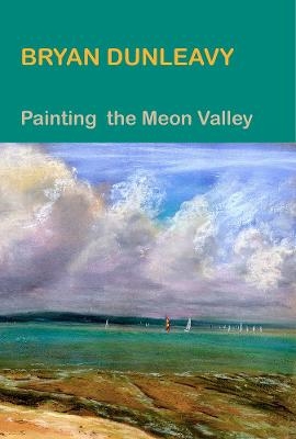 Painting the Meon Valley - Bryan Dunleavy
