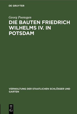Die Bauten Friedrich Wilhelms IV. in Potsdam