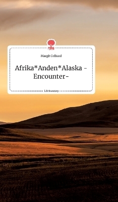 Afrika Anden Alaska -Encounter-. Life is a Story - story.one