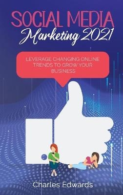 Social Media Marketing 2021