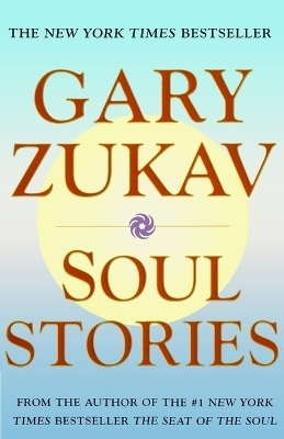 Soul Stories - Gary Zukav