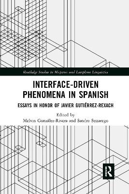 Interface-Driven Phenomena in Spanish - 